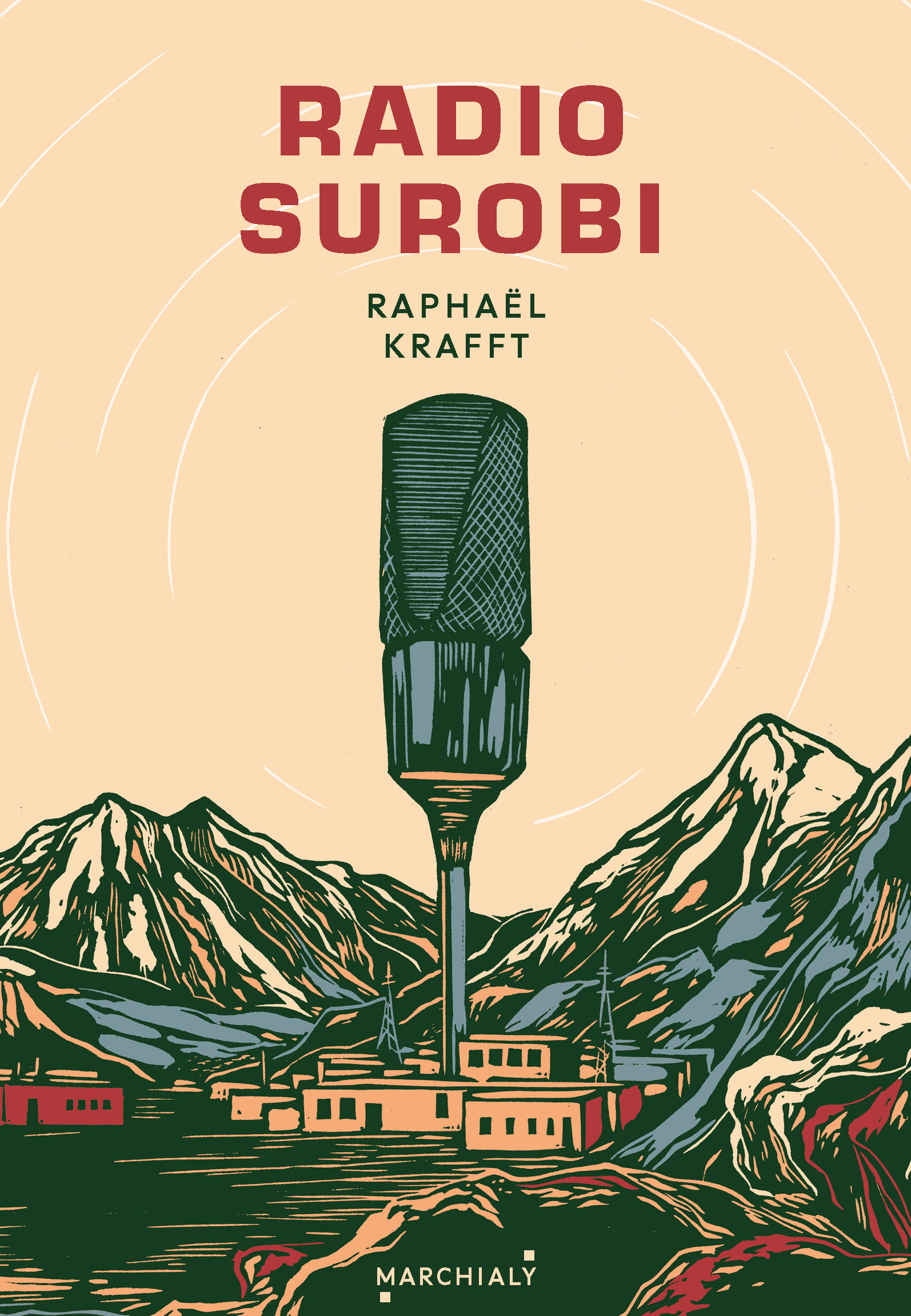 Raphaël Krafft, Radio Surobi
- Marchialy, 2023, 332 pages